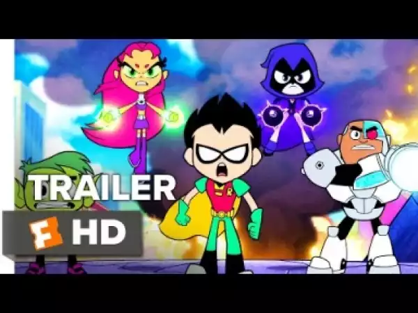 Video: Teen Titans Go! To the Movies Trailer #1 (2018)